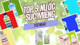 Top 9 nước súc miệng bảo vệ răng miệng tốt nhất